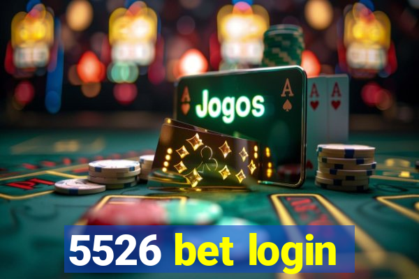 5526 bet login